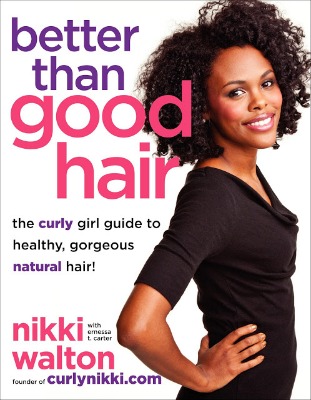 Better Than Good Hair: Celebrating CurlyNikki.com’s New Natural Hair Care Book—Plus, A Giveaway